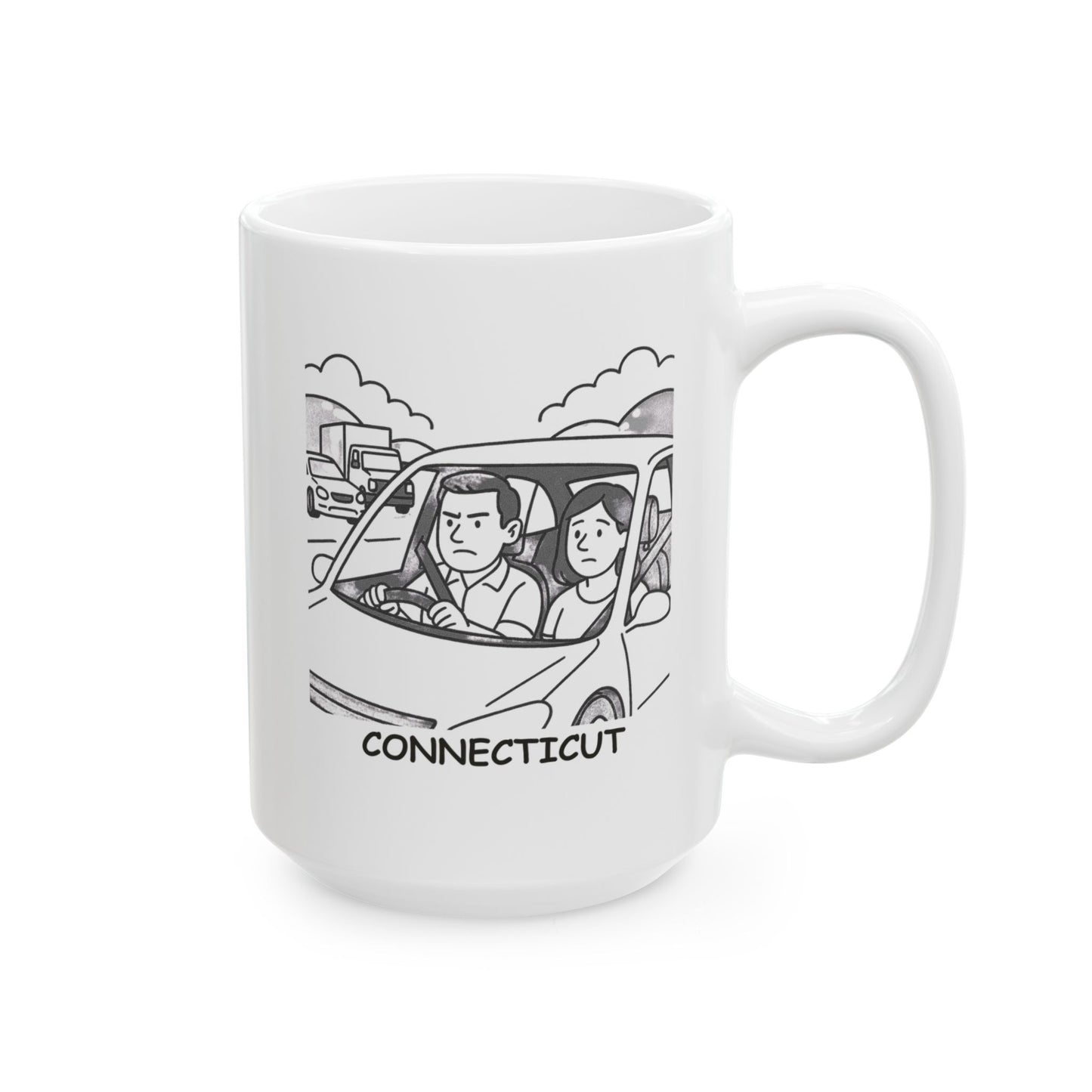 "In Connecticut, ‘weekend getaway’ means avoiding traffic, not avoiding the office." Ceramic Mug - 13840