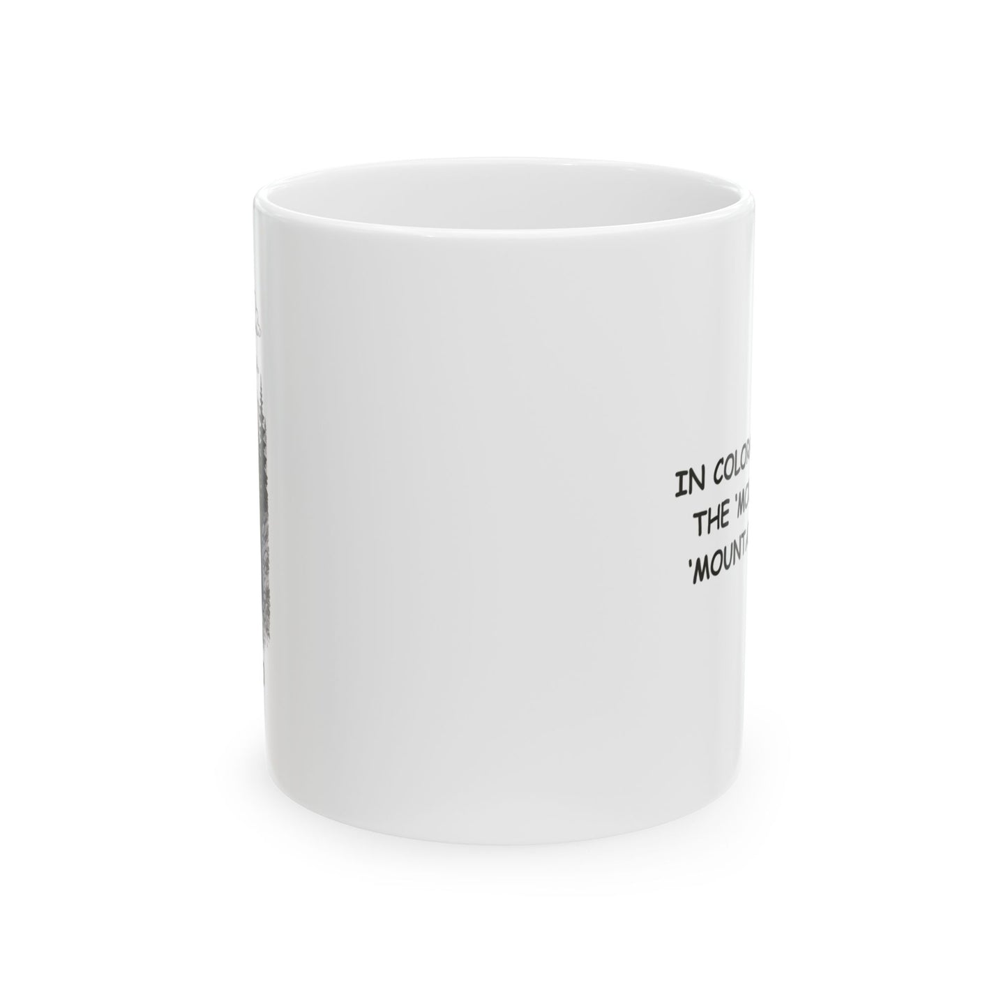 "In Colorado, we put the ‘mountain’ in ‘mountain biking.’" Ceramic Mug - 13602