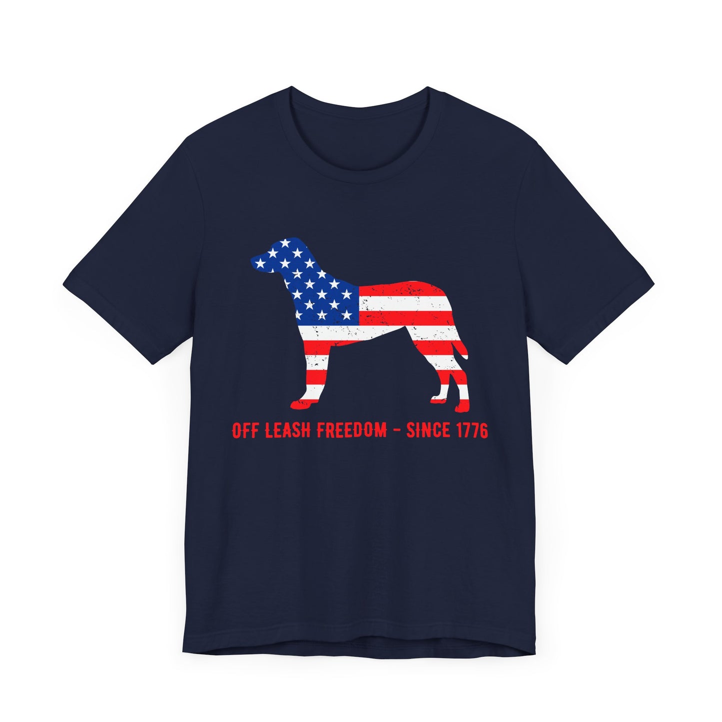 Patriotic Dog Lover Tee | Off Leash Freedom T-shirt, Dog Graphic Shirt, Fourth of July Gift, Casual Wear, Pet Lover Apparel - 13790