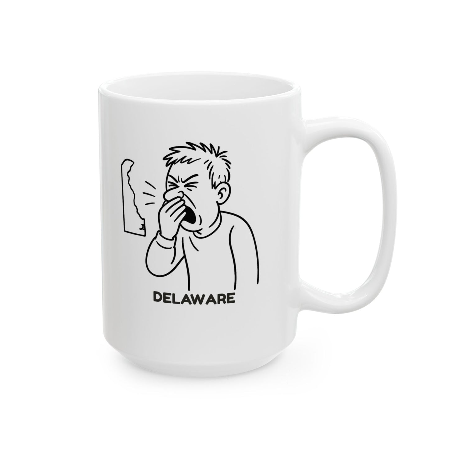 "Delaware: The state so small, you could miss it while sneezing." Ceramic Mug, 11/15oz - 14111
