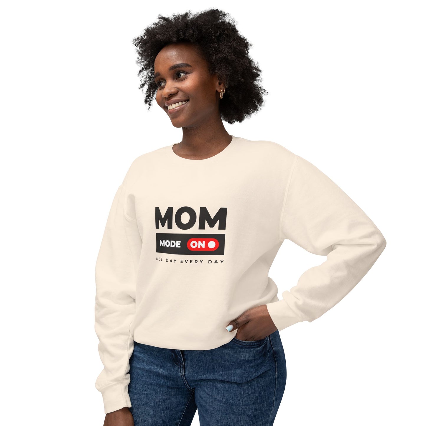Mom Mode, All Day, Every Day - Unisex Lightweight Crewneck Sweatshirt - 11204