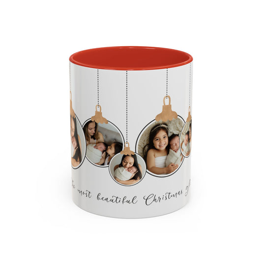 The Most Beautiful Christmas Gift, Photos of New Born, Customizable- Accent Coffee Mug (11, 15oz) - 10862