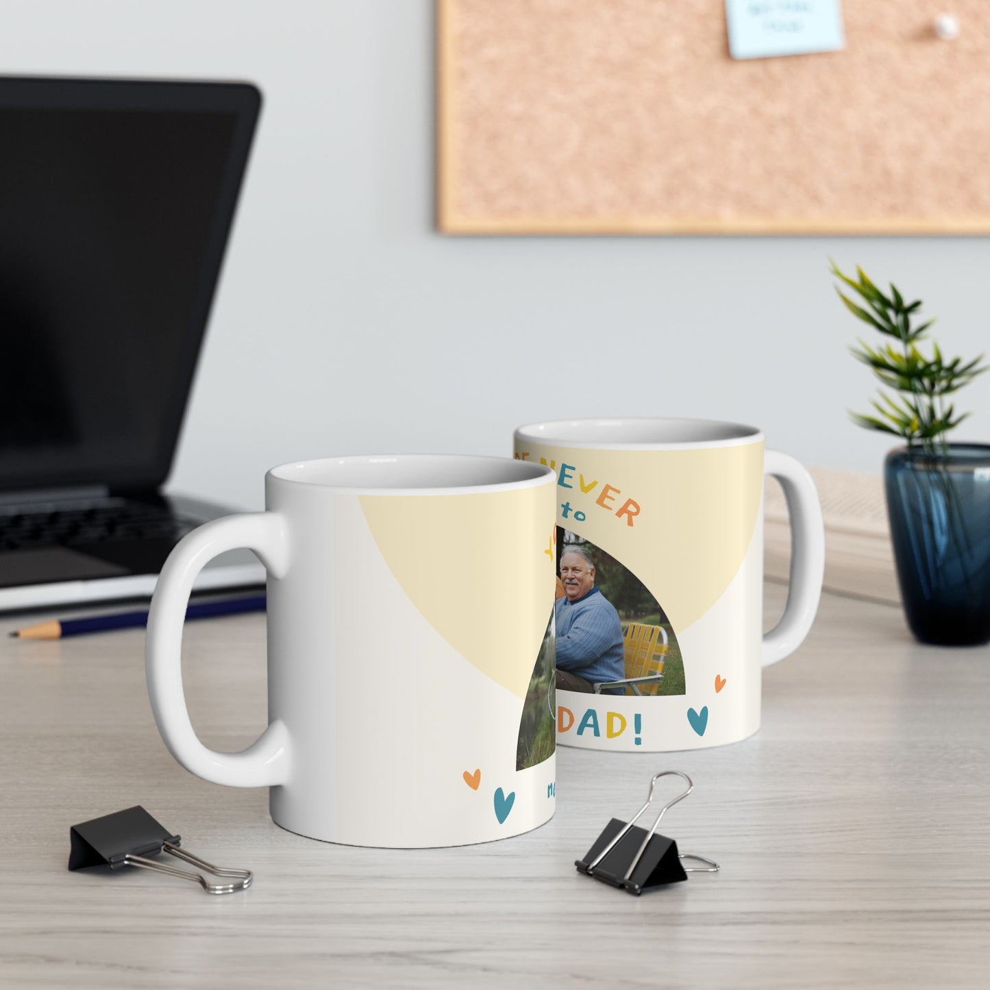 You're Never Too Old to Need Your Dad Ceramic Mug | Gift for Father's Day, Dad's Birthday, Family Gatherings - 14058