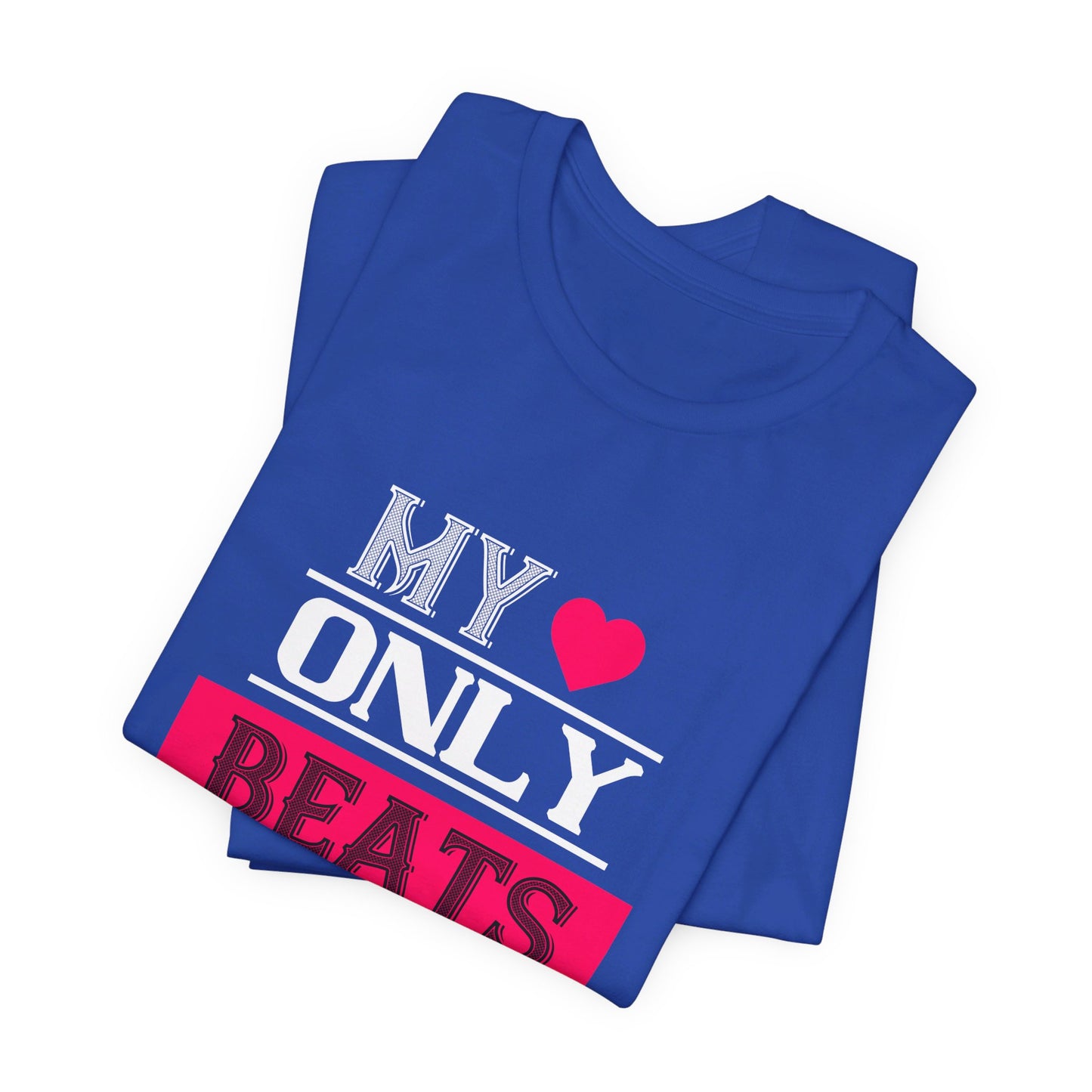 My Love Only Beats for Her - Unisex Jersey Short Sleeve Tee