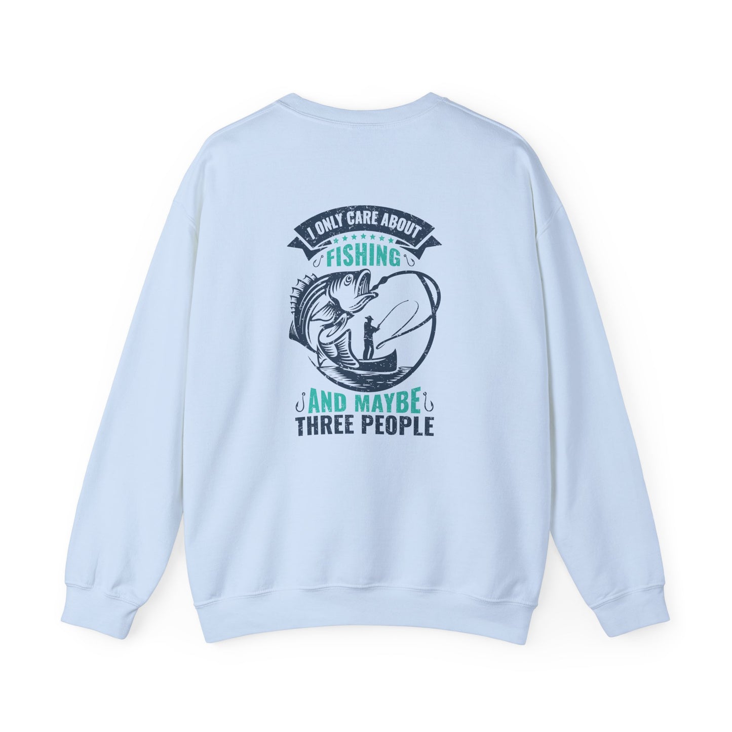 I Only Care About Fishing, and Maybe Three People - Unisex Heavy Blend™ Crewneck Sweatshirt - 12317
