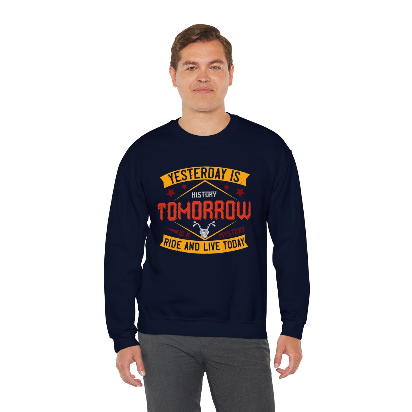 Yesterday is History, Tomorrow is a Mystery, Ride and Live Today - Unisex Heavy Blend™ Crewneck Sweatshirt