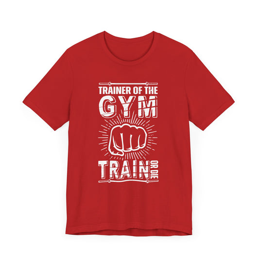 Trainer Of The Gym - Unisex Jersey Short Sleeve Tee