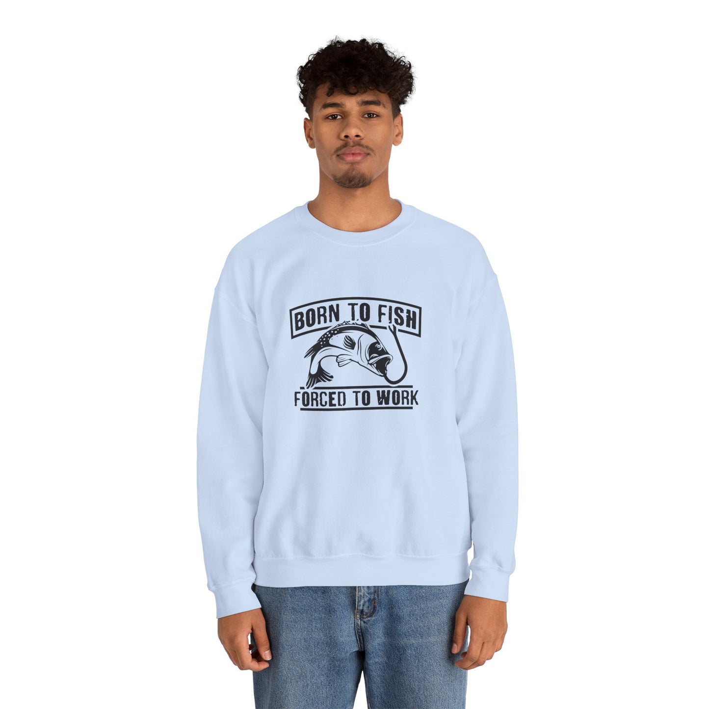 Born To Fish, forced To Work - Unisex Heavy Blend™ Crewneck Sweatshirt - 12333