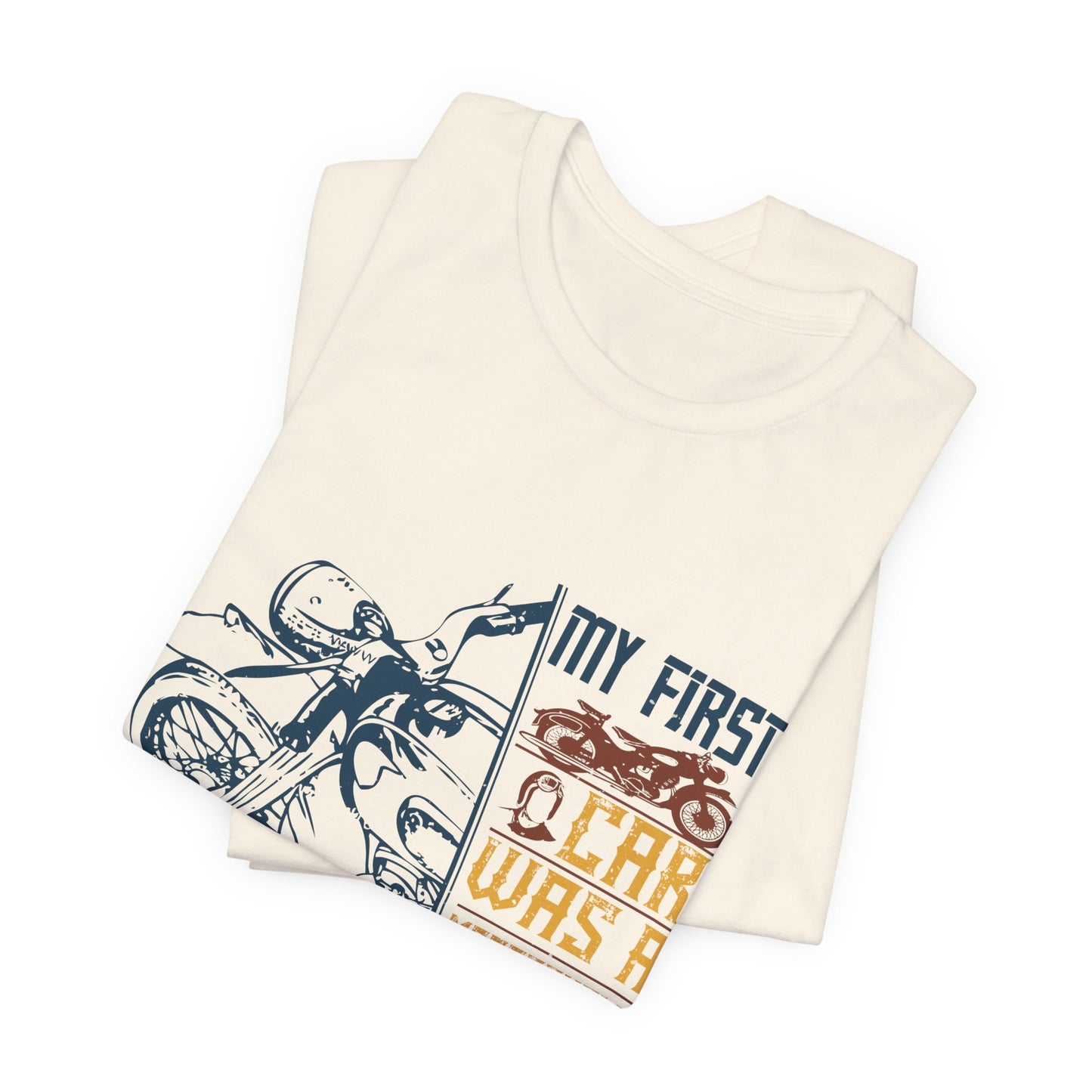 My first car was a motorcycle - Unisex Jersey Short Sleeve Tee - 13894