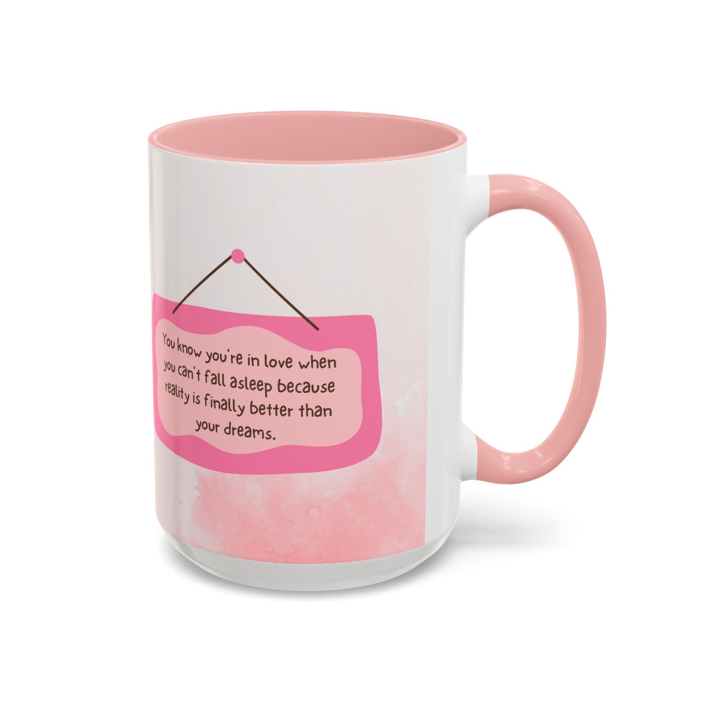 You Know You're in Love When You Can't Fall Asleep - Accent Coffee Mug (11, 15oz) - 11065