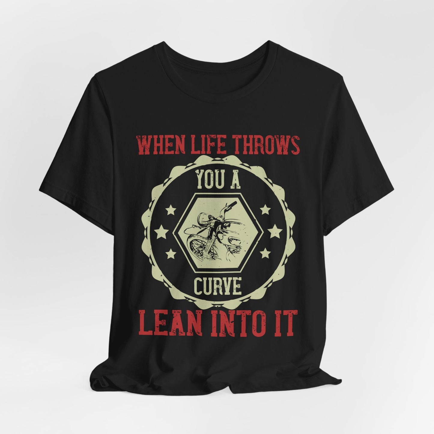 When Life Throws You a Curve, Lean Into It - Unisex Jersey Short Sleeve Tee - 14103