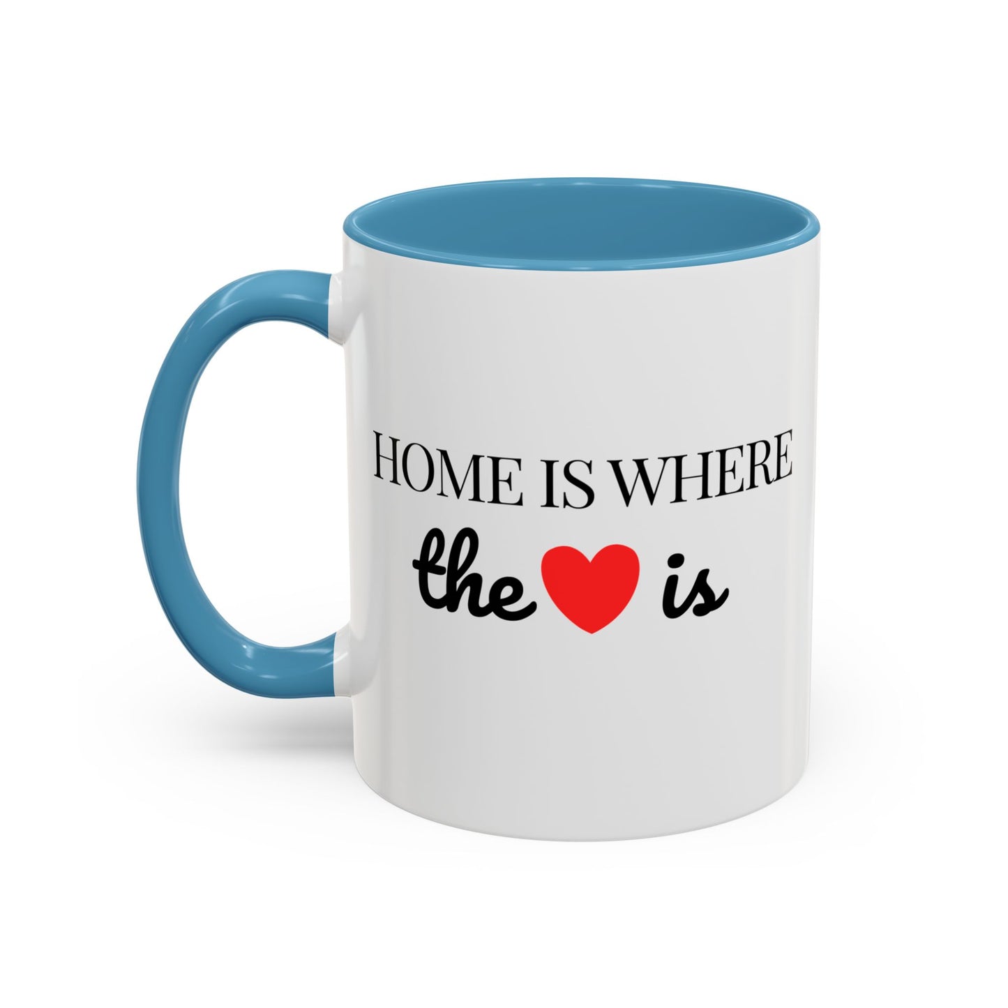 "Home is Where the Heart is" Coffee Mug —  Minimal Accent Ceramic Mug (11/15oz) - 14684