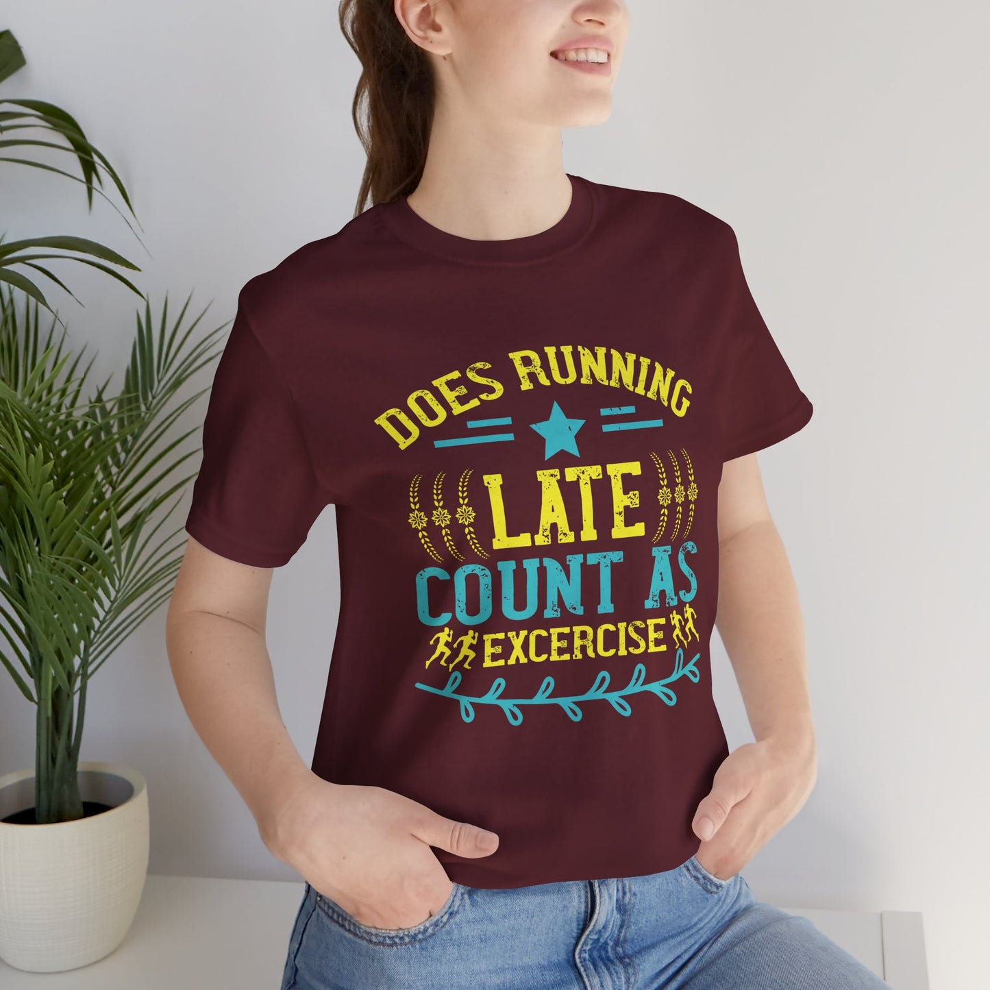 Does Running Late Count As Exercise - Unisex Jersey Short Sleeve Tee