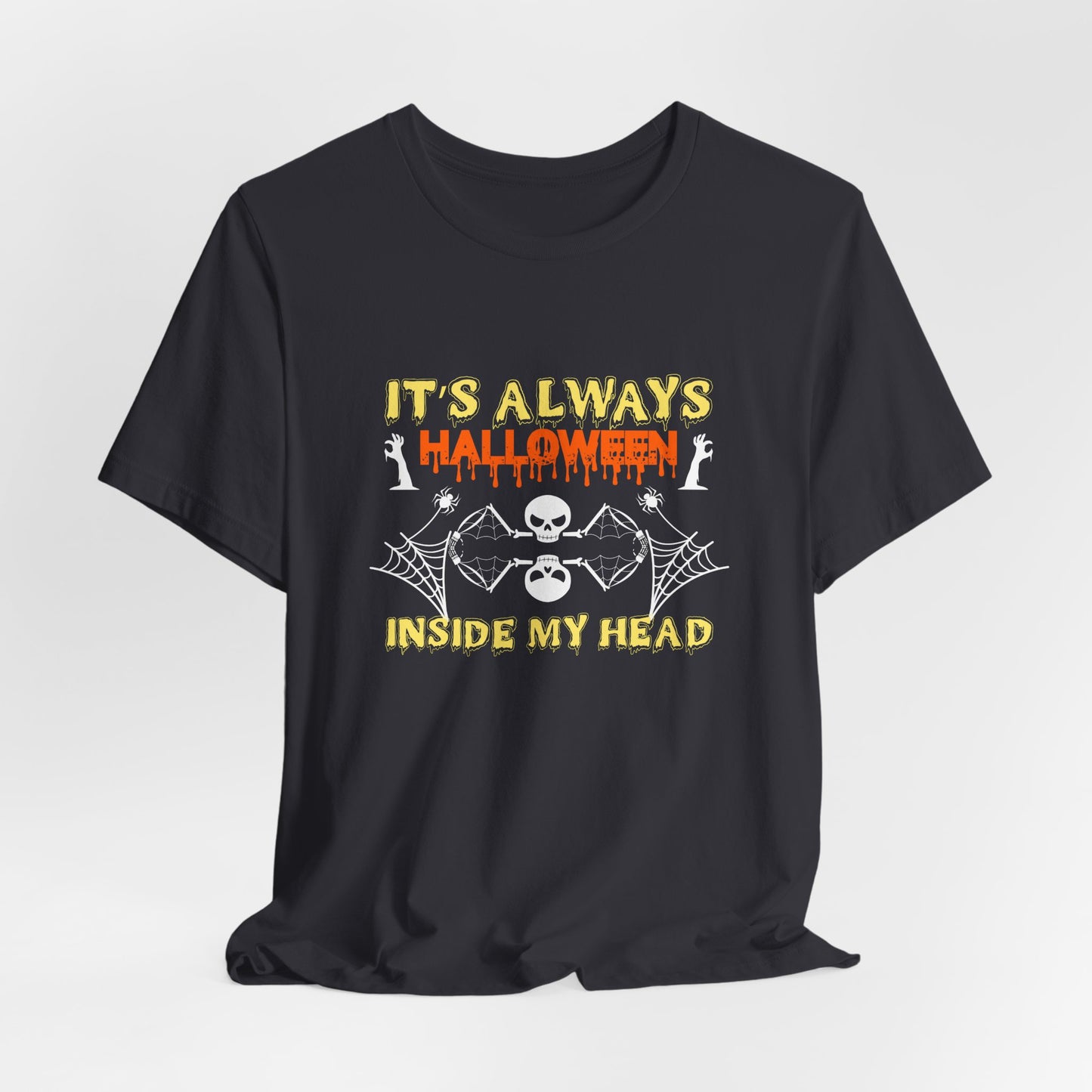 It's Always Halloween Inside My Head - Unisex Jersey Short Sleeve Tee - 12357