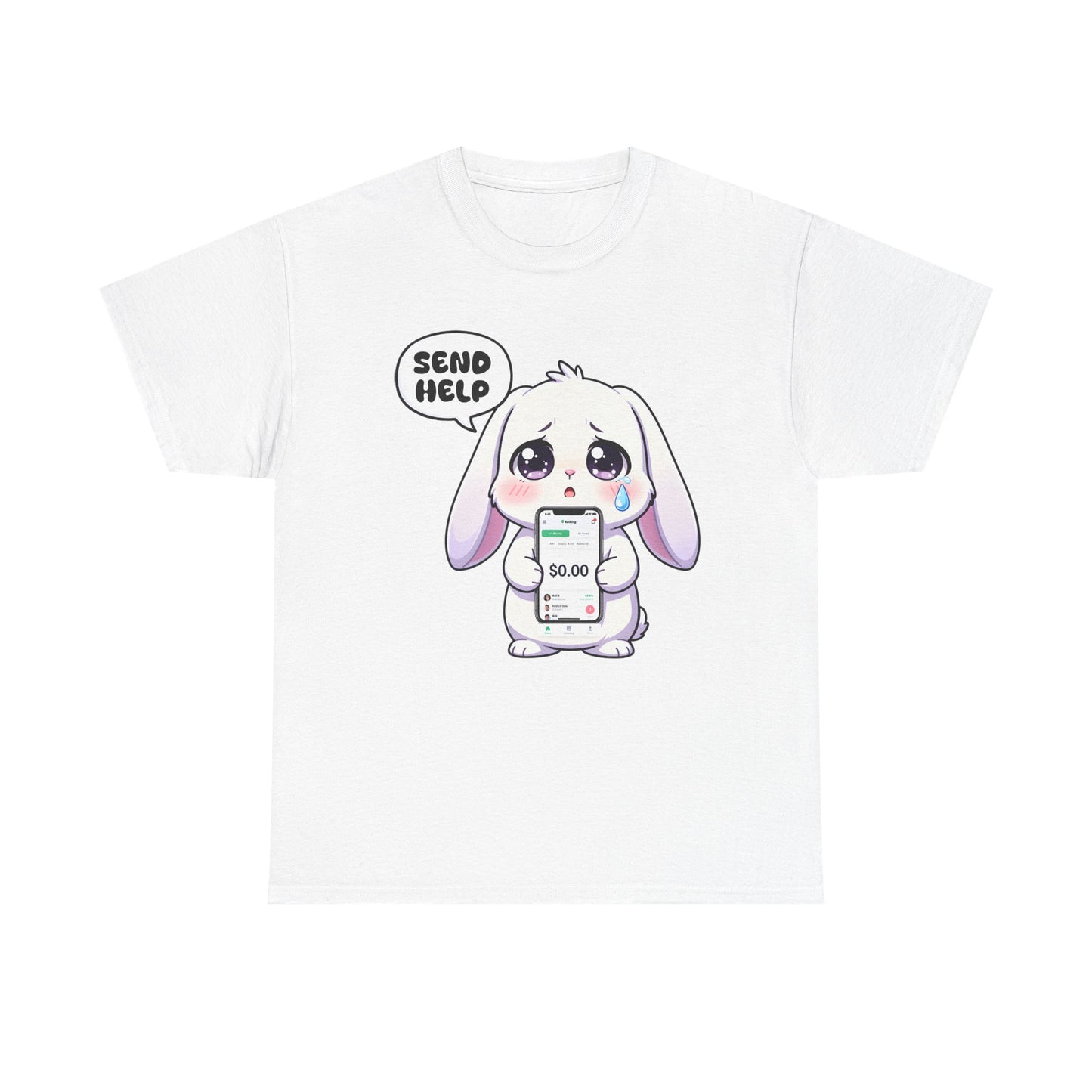 Funny Bunny T-Shirt – “Send Help” Kawaii Broke Money Humor Tee Gift - 14854