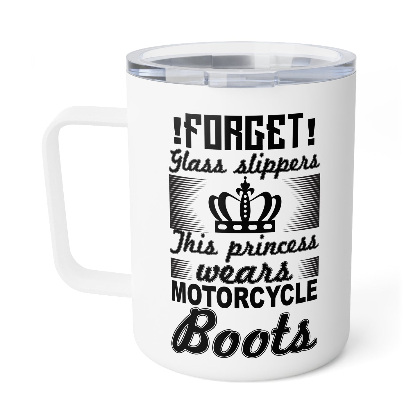 Forget Glass Slippers, This Princess Wears Motorcycle Boots - Insulated Coffee Mug, 10oz - 13513