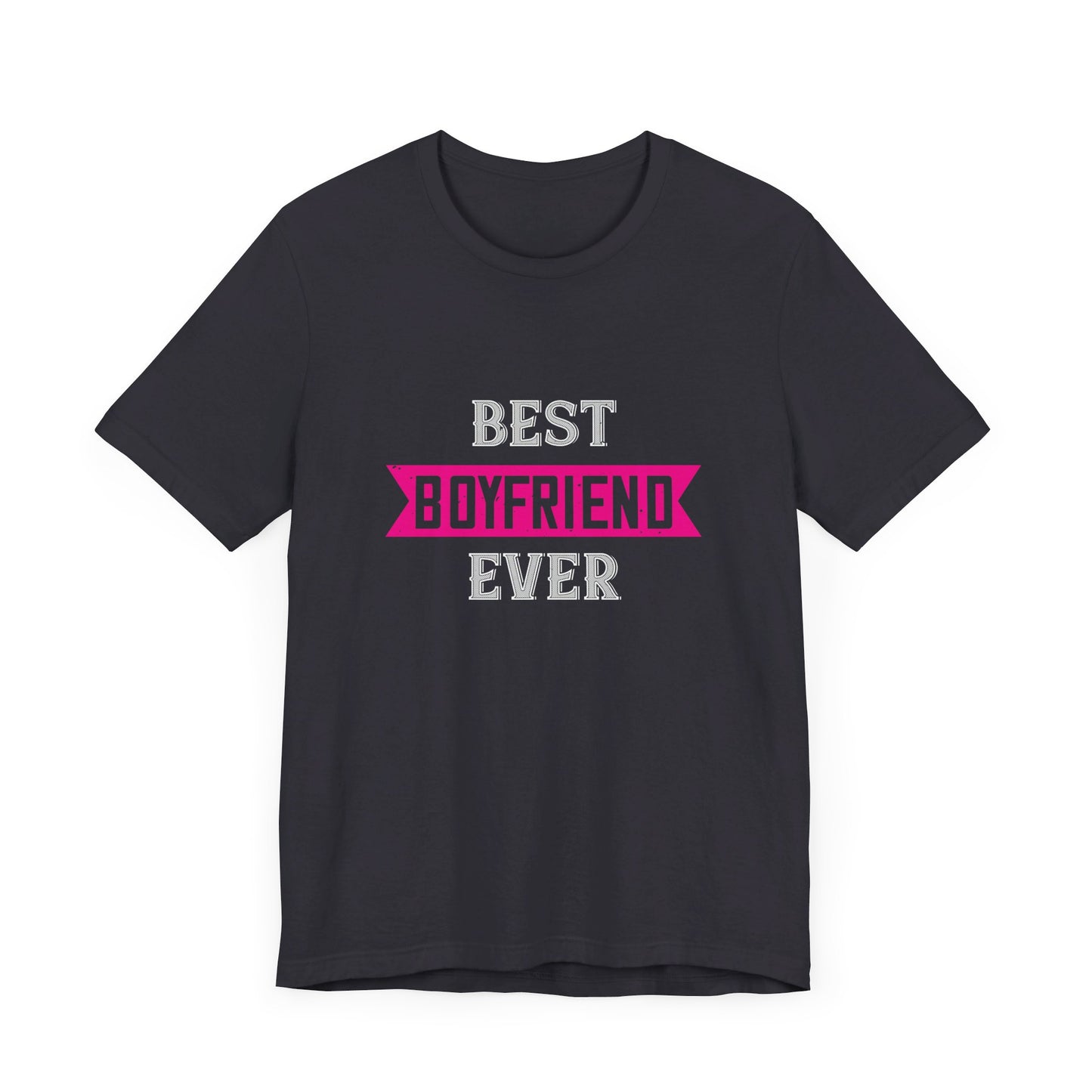 Best Boyfriend Ever - Unisex Jersey Short Sleeve Tee