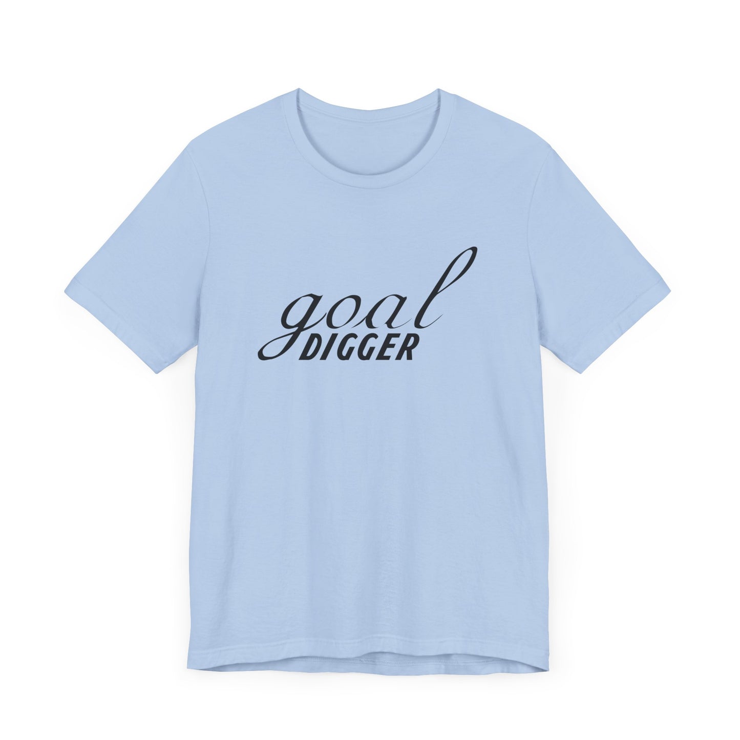 Motivational: Goal Digger - Unisex Jersey Short Sleeve Tee