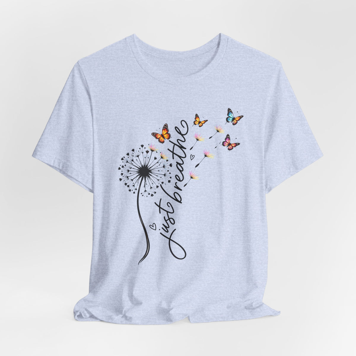 Just Breathe Dandelion T-Shirt,  Butterfly Inspirational Tee - 14519