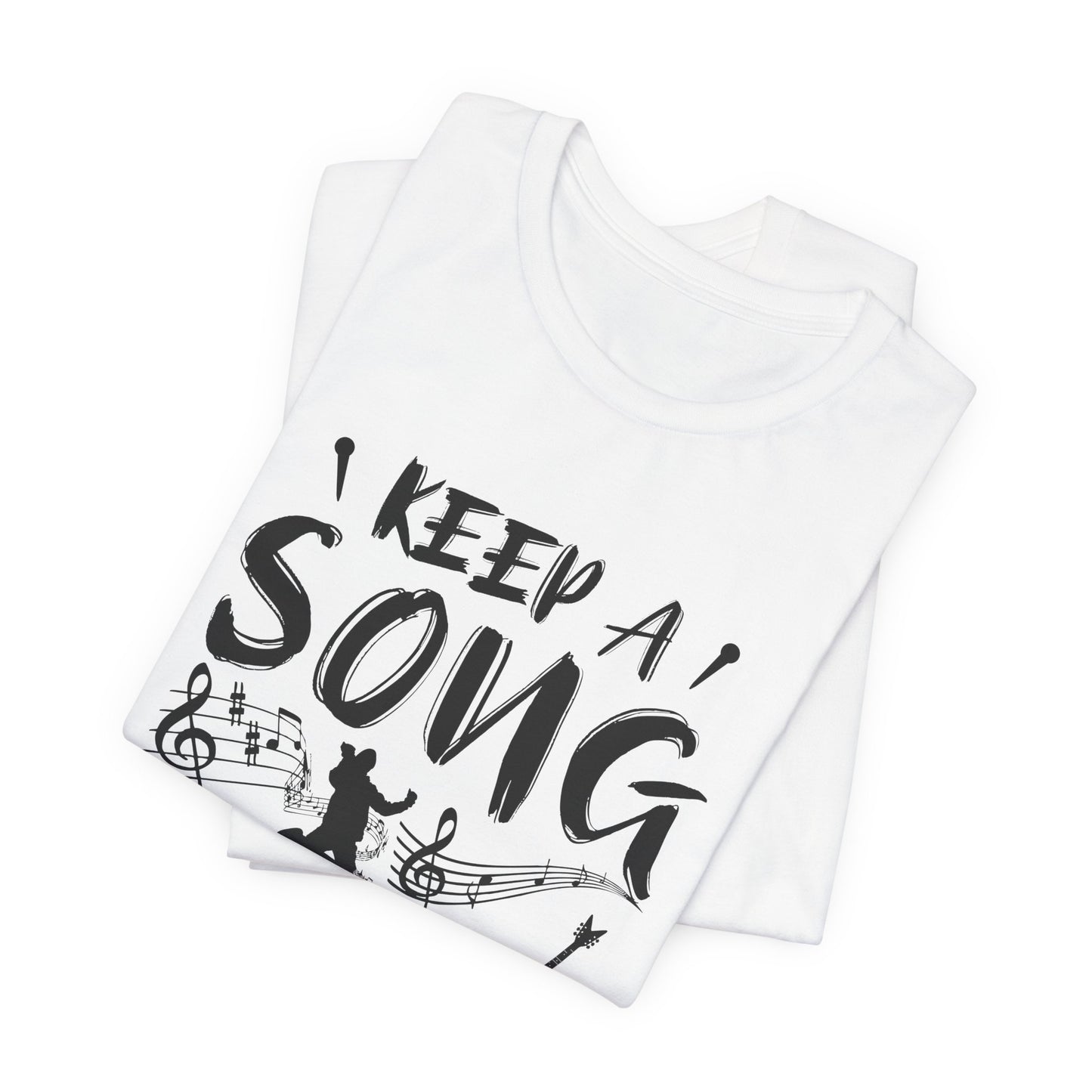 Keep A Song In Your Heart - Unisex Jersey Short Sleeve Tee