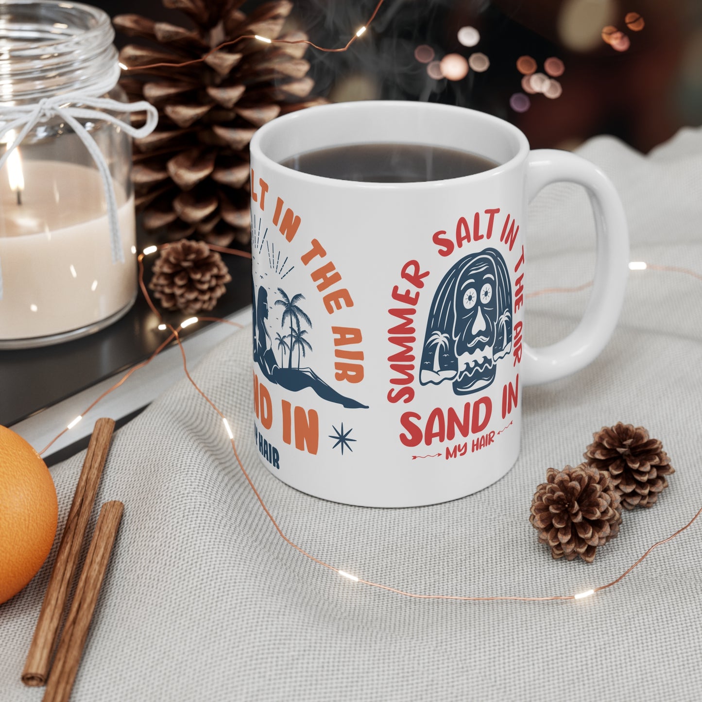 Summer Salt in the Air, Sand in My Hair - Mug 11oz