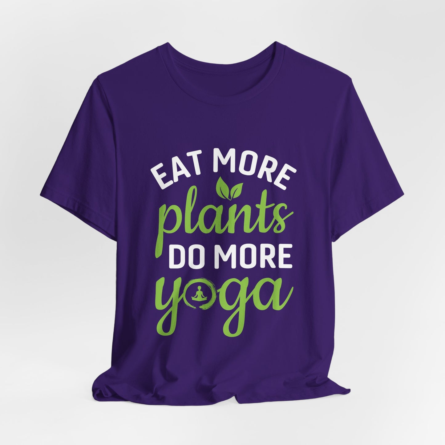 Eat More Plants, Do More Yoga - Unisex Jersey Short Sleeve Tee