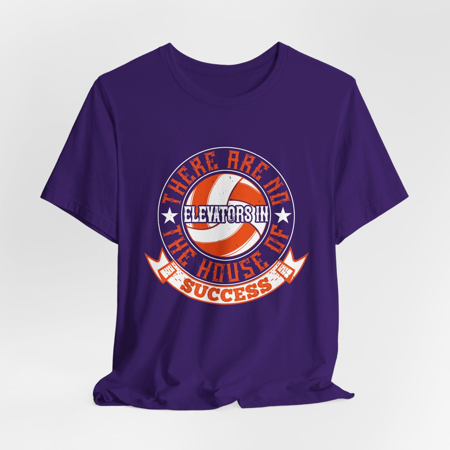 Volleyball: There Are No Elevators in the House of Success - Unisex Jersey Short Sleeve Tee