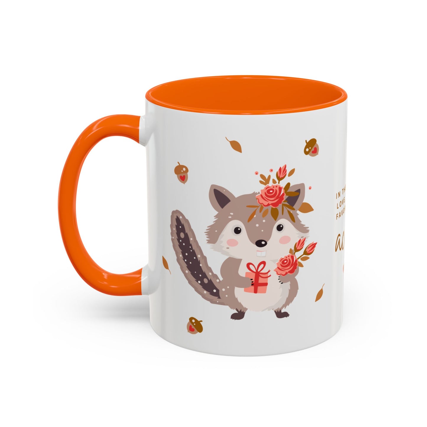 In The Forest Of Love, You're My Favorite Little Acorn - Accent Coffee Mug (11, 15oz) - 10858