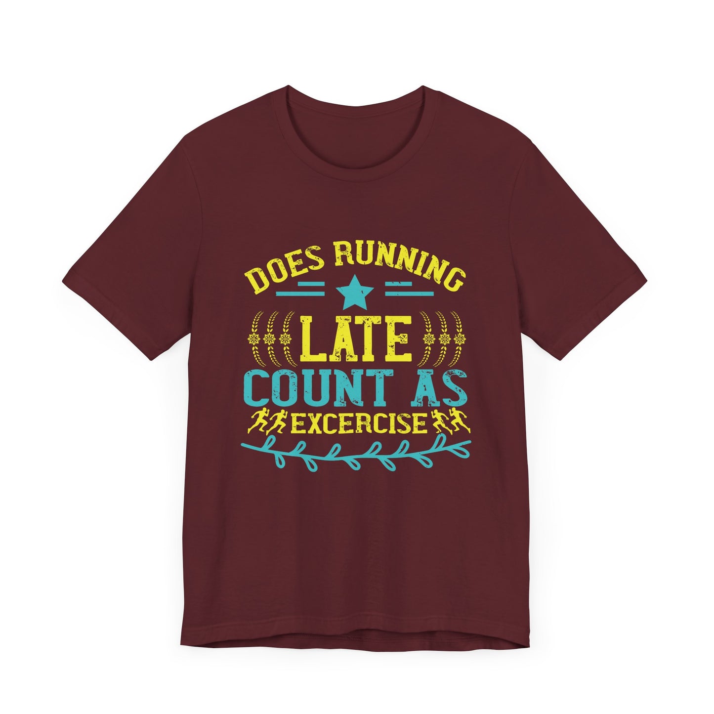 Does Running Late Count As Exercise - Unisex Jersey Short Sleeve Tee