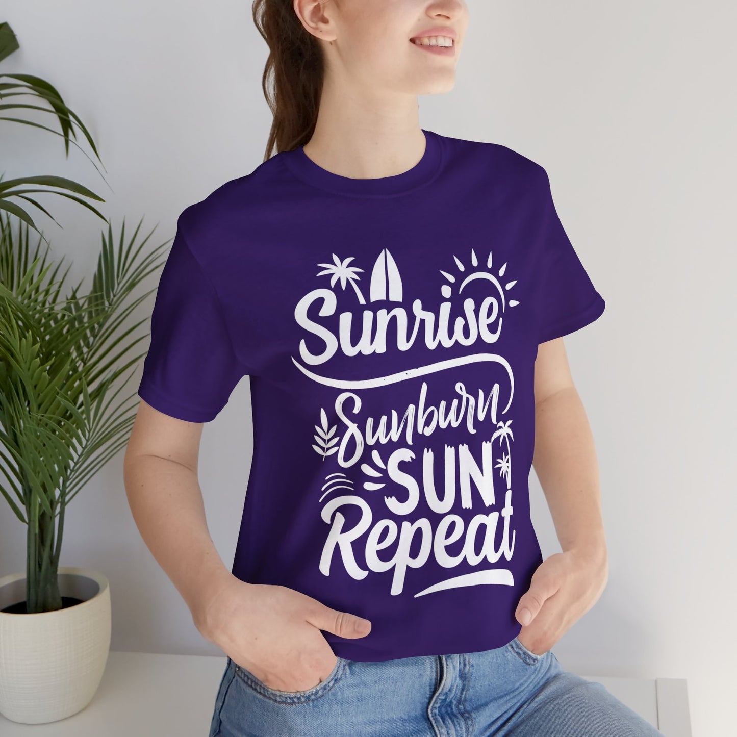 Sunrise, Sunburn, Sun, Repeat - Unisex Jersey Short Sleeve Tee - 13086