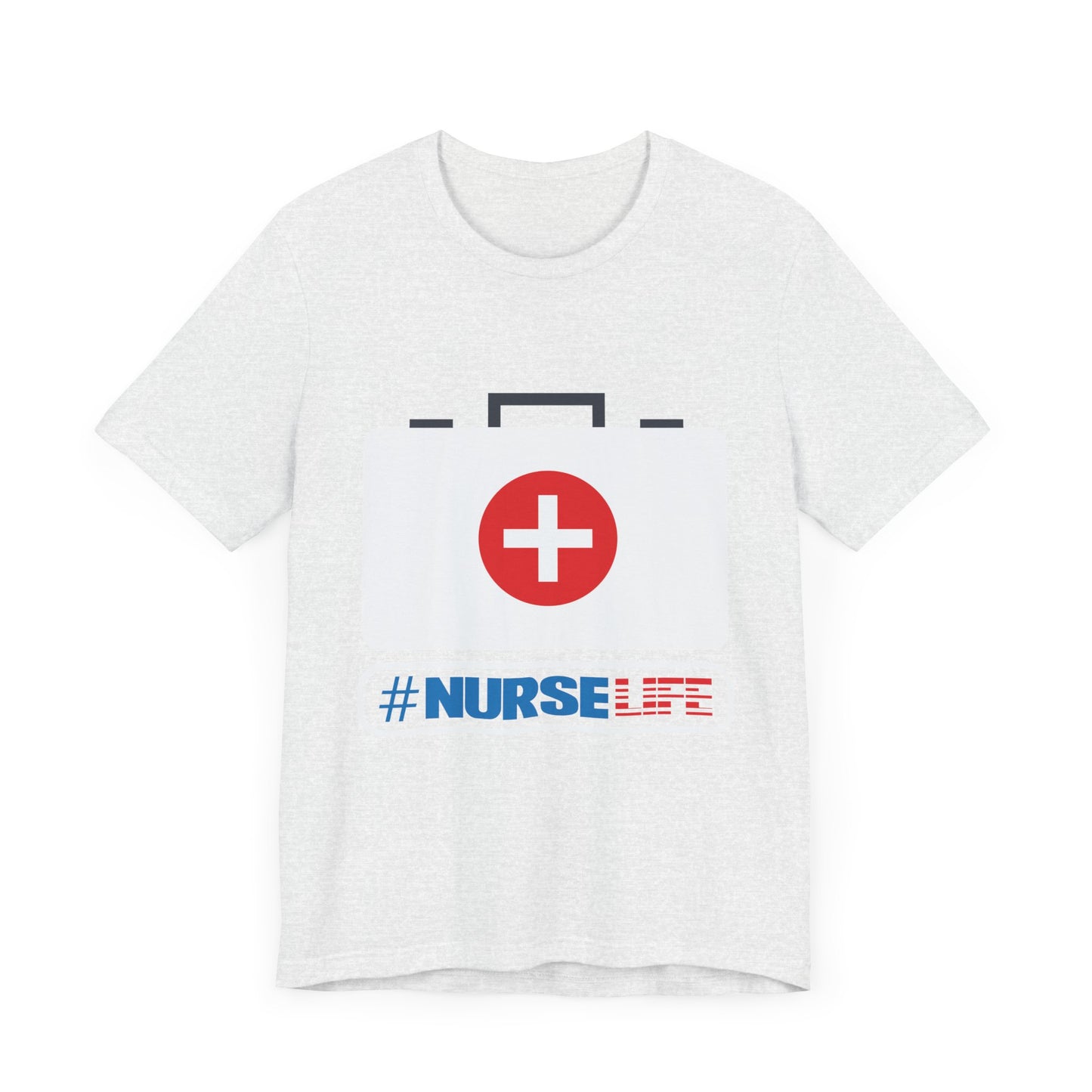 Nurse Life - Unisex Jersey Short Sleeve Tee - 13265
