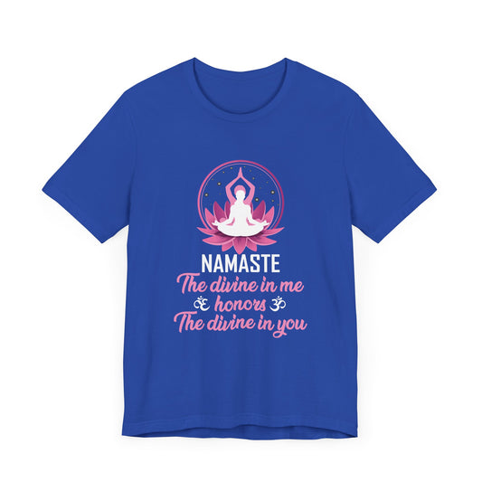 Yoga: Namaste, The Divine In Me & Honor, The Divine In You - Unisex Jersey Short Sleeve Tee - 12535