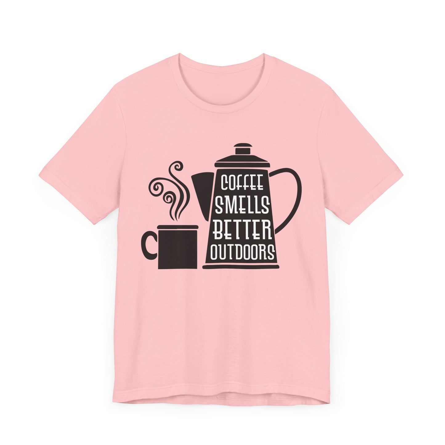 Coffee Smells Better Outdoors - Unisex Jersey Short Sleeve Tee