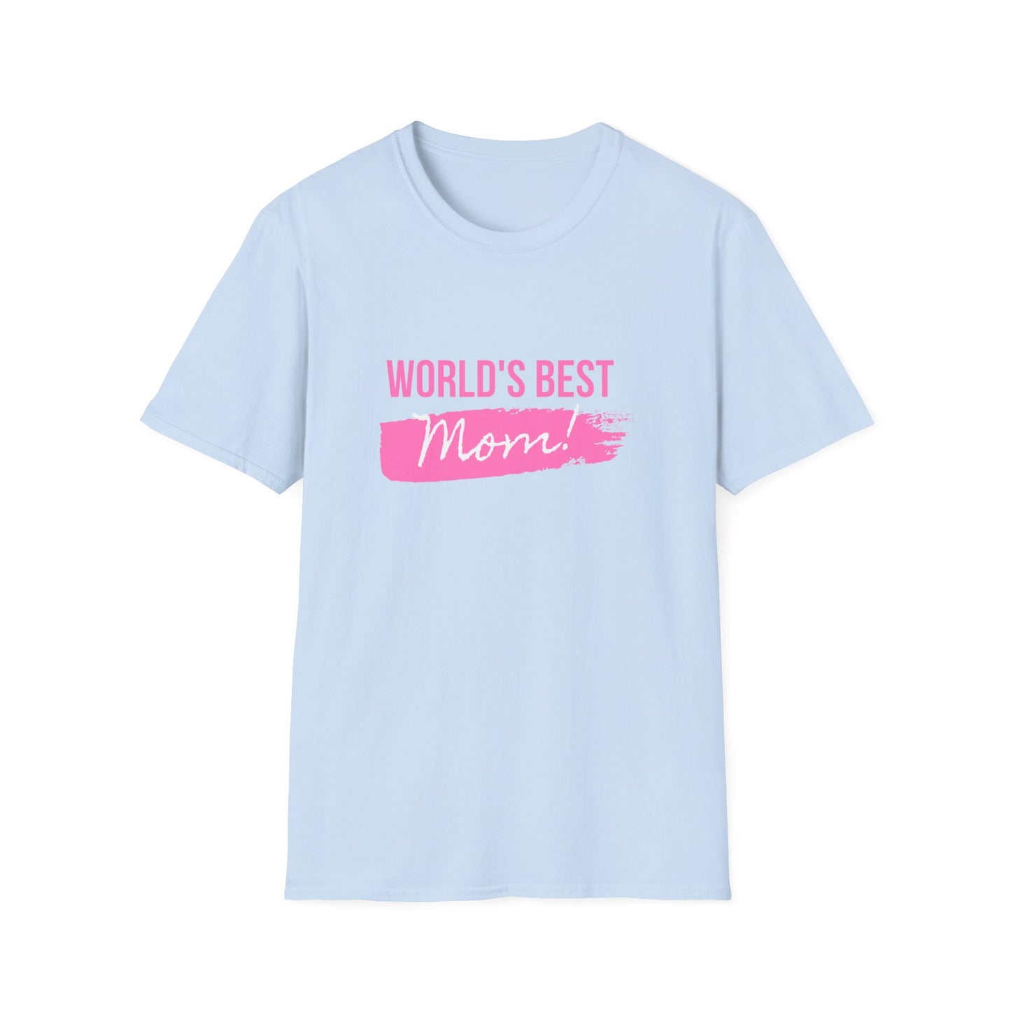 World's Best Mom! - Unisex Softstyle T-Shirt - 11714