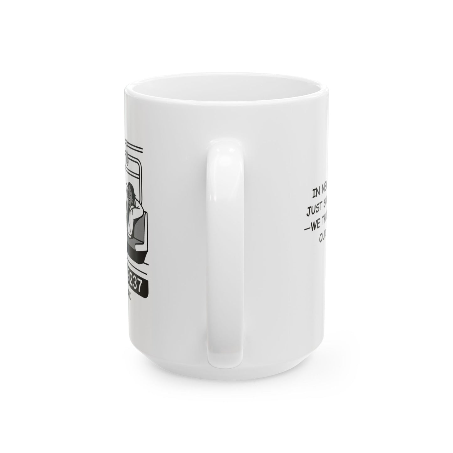 "In New York, we don’t just survive the subway—we thrive in it like it’s our second home." Ceramic Mug - 11oz & 15oz - 12838