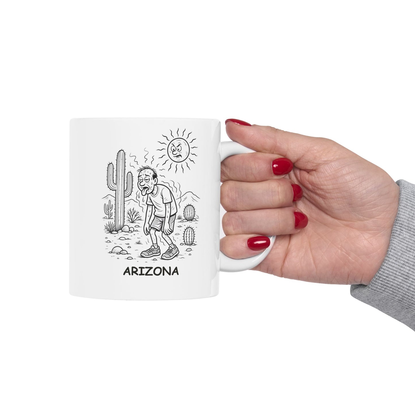 "Arizona: We don’t do winter—we do summer year-round." Ceramic Mug - 13228