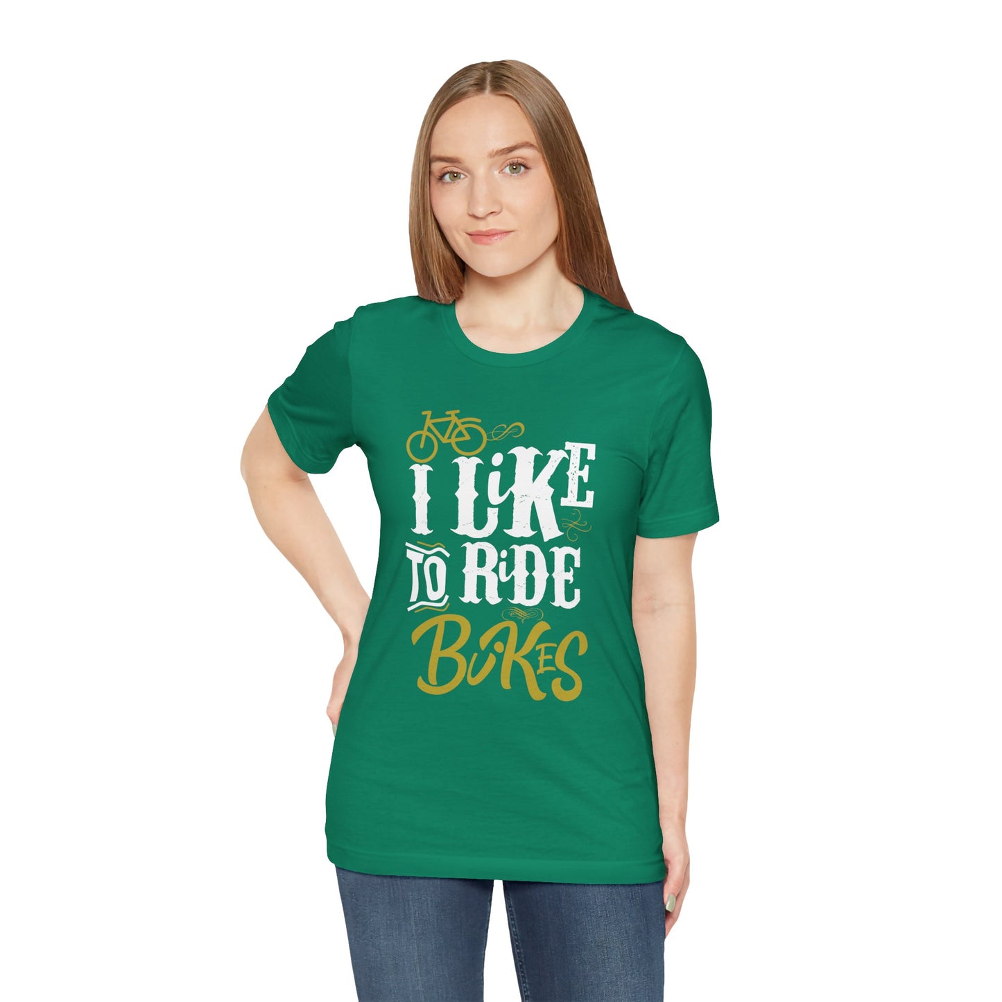 I Like To Ride Bikes - Unisex Jersey Short Sleeve Tee