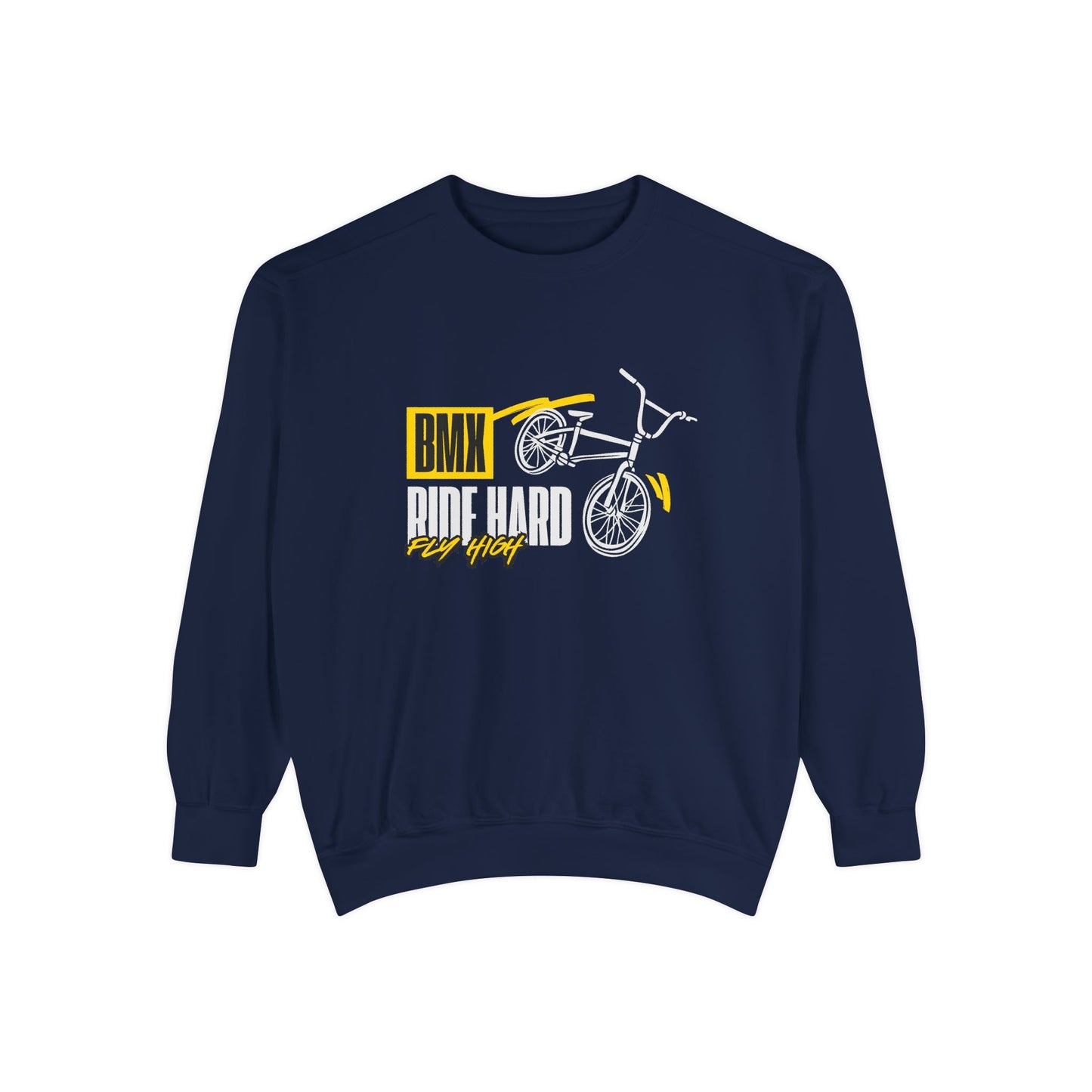 BMX, Ride Hard, Fly High - Unisex Garment-Dyed Sweatshirt - 10684