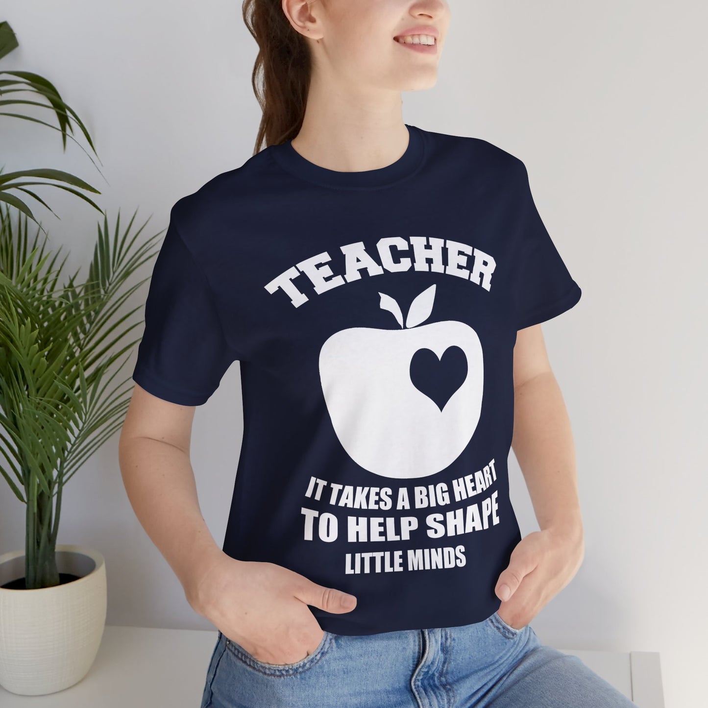 Teacher: It Takes A Big Heart To Help Shape Little Minds - Unisex Jersey Short Sleeve Tee - 13392