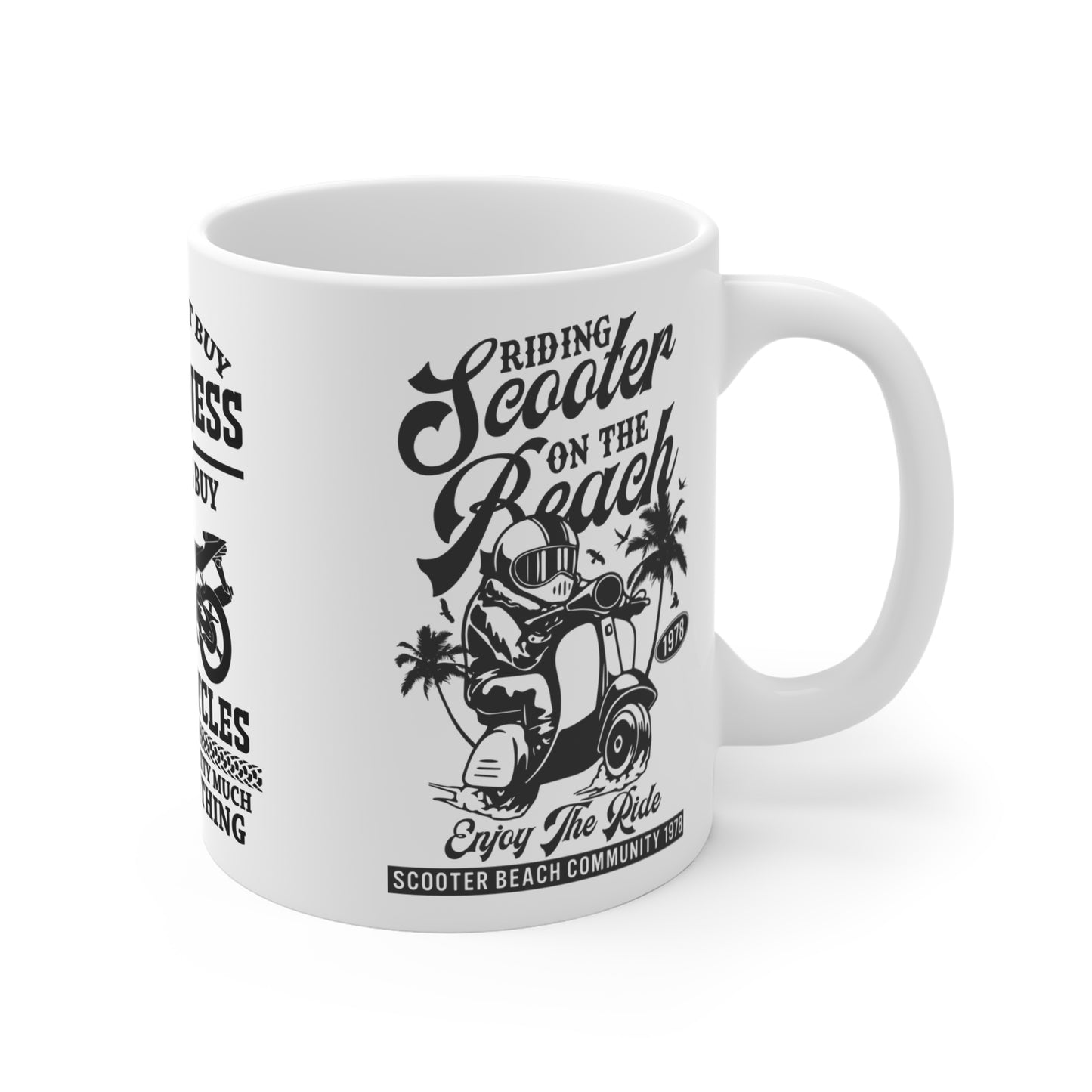 You Can't Buy Happiness But You Can Buy Motorcycles - Mug 11oz