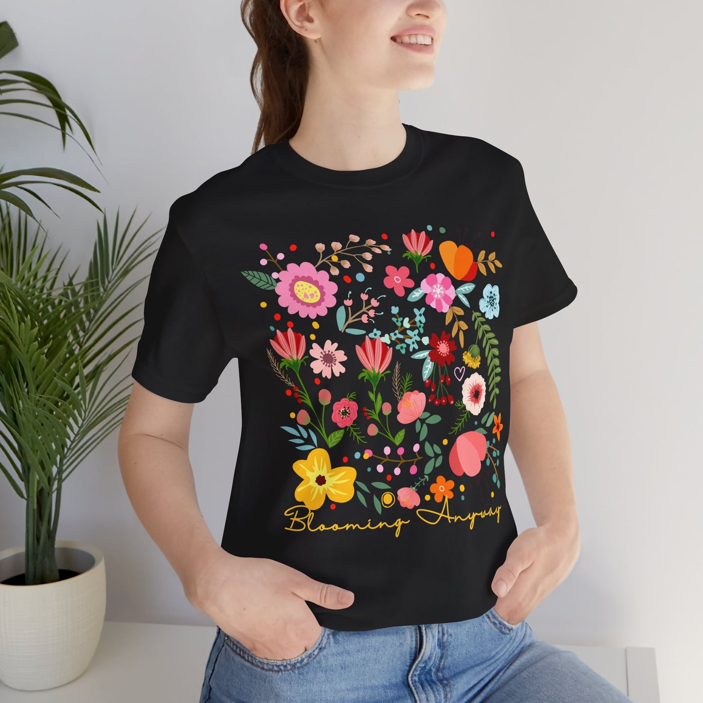 Blooming Anyway Floral T-Shirt, Colorful Wildflower Graphic Tee - 14967