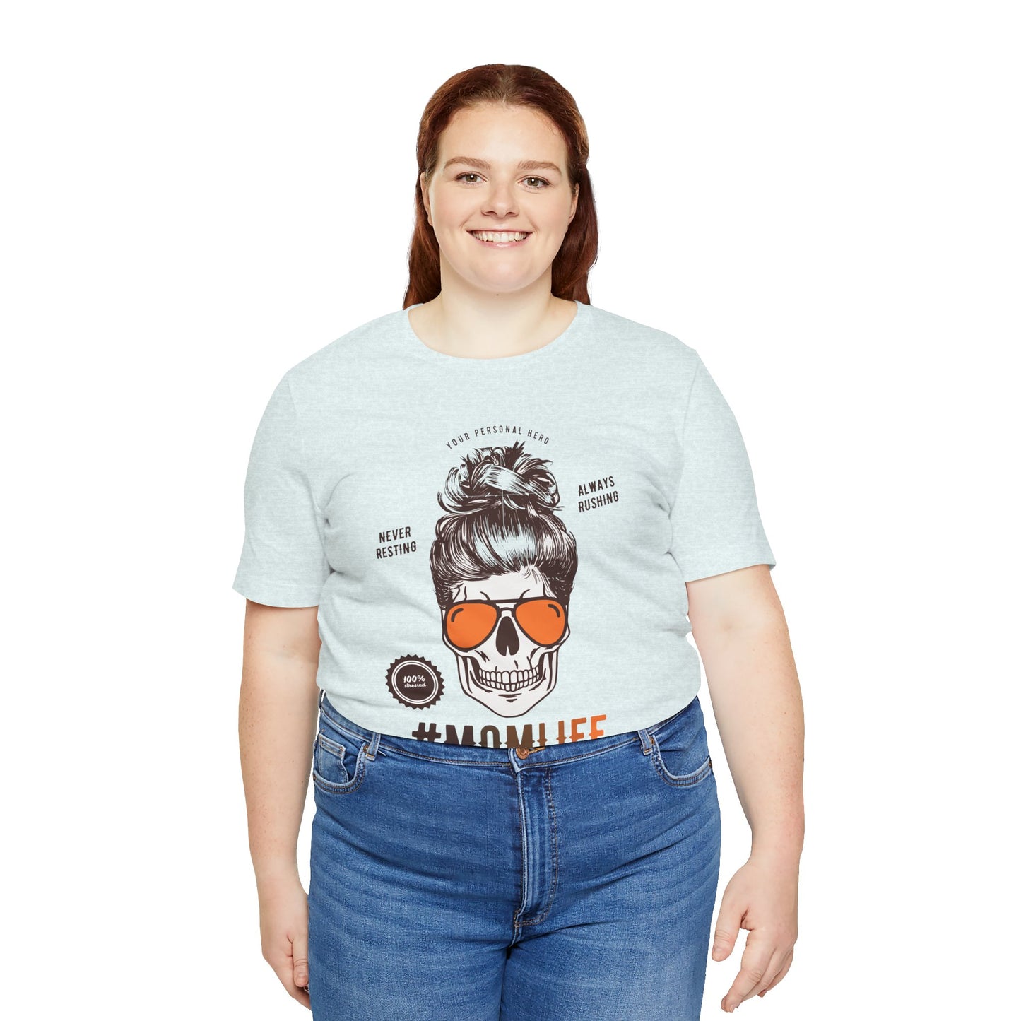 Your Personal Hero, Never Resting, Always Pushing, Momlife - Unisex Jersey Short Sleeve Tee - 12969