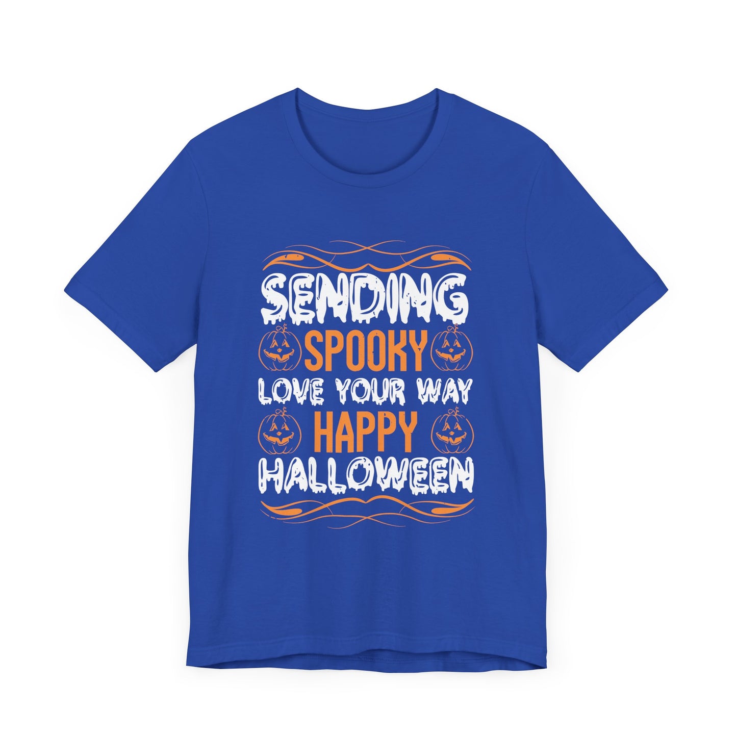 Sending Spooky Love Your Way, Happy Halloween - Unisex Jersey Short Sleeve Tee