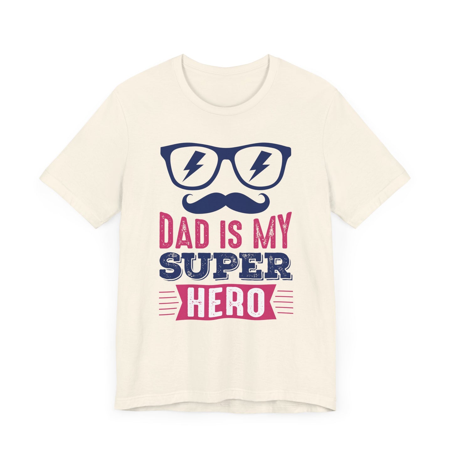 Dad Is My Super Hero - Unisex Jersey Short Sleeve Tee