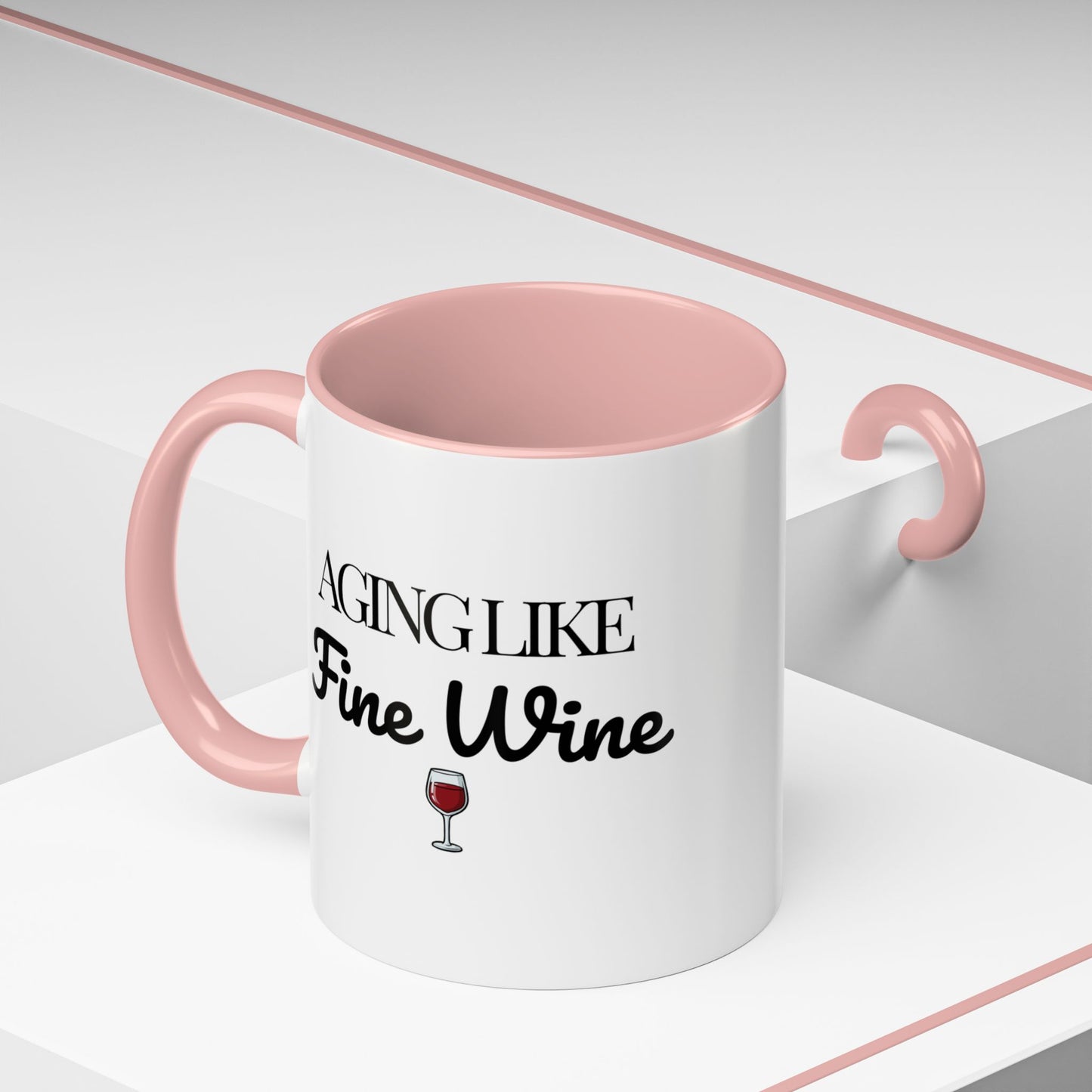 Aging Like Fine Wine Coffee Mug — Wine Lover Gift (11/15oz) - 14685