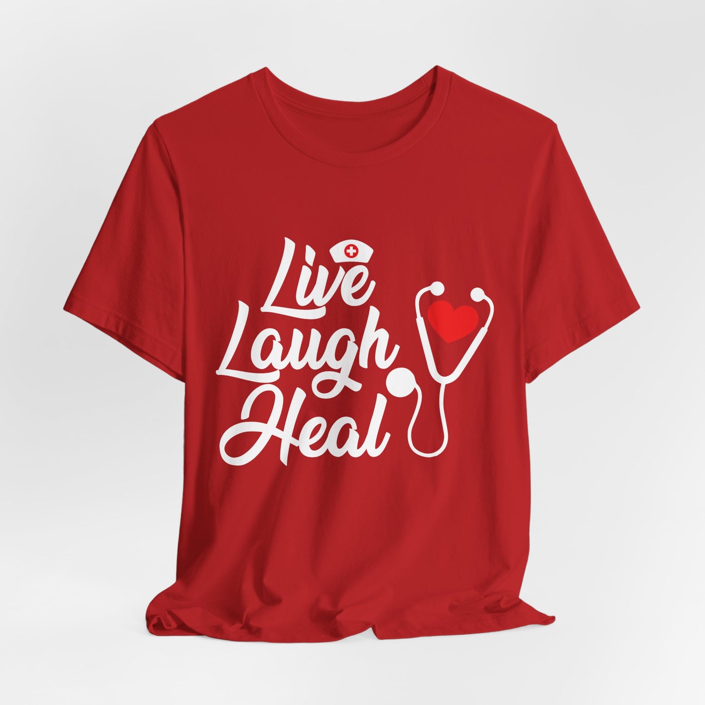 Nurse: Live Laugh Heal - Unisex Jersey Short Sleeve Tee - 13284