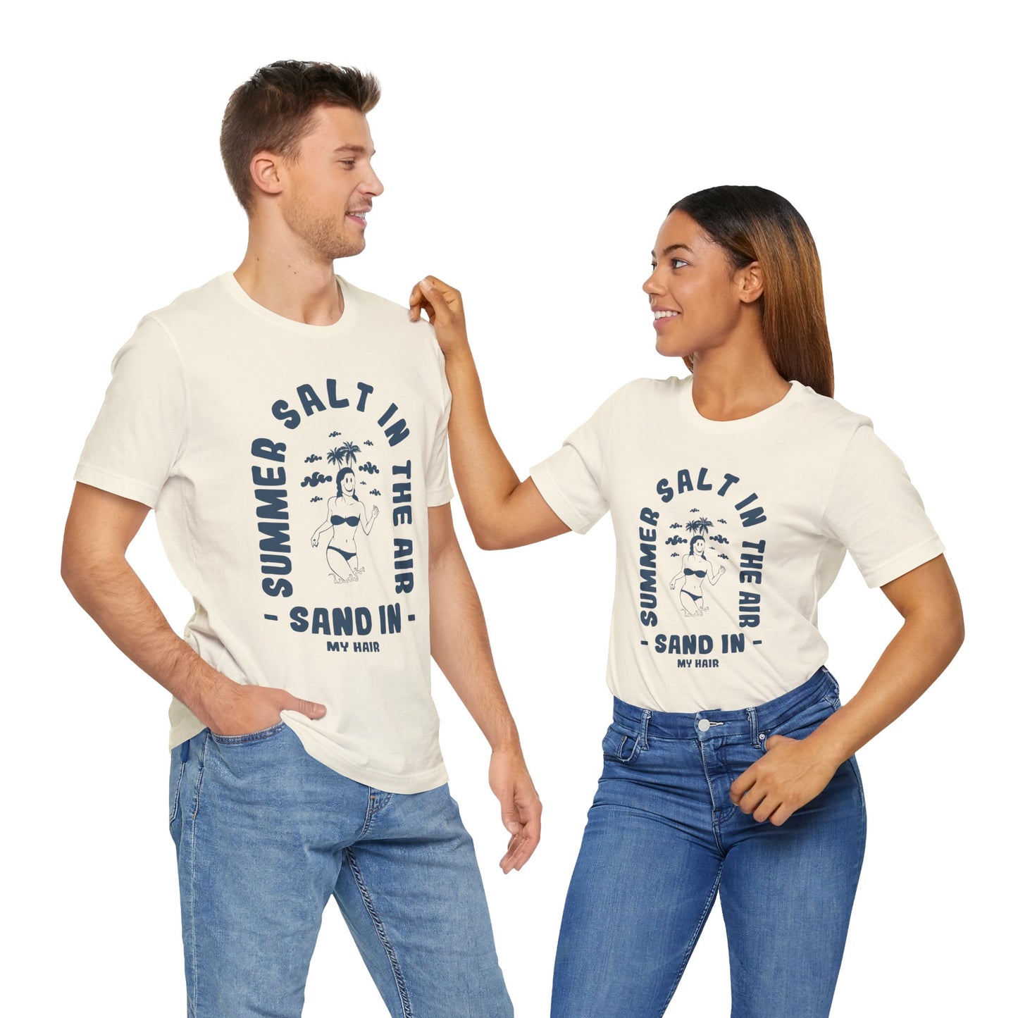 Summer Salt In The Air, Sand In My Hair - Unisex Jersey Short Sleeve Tee - 13114