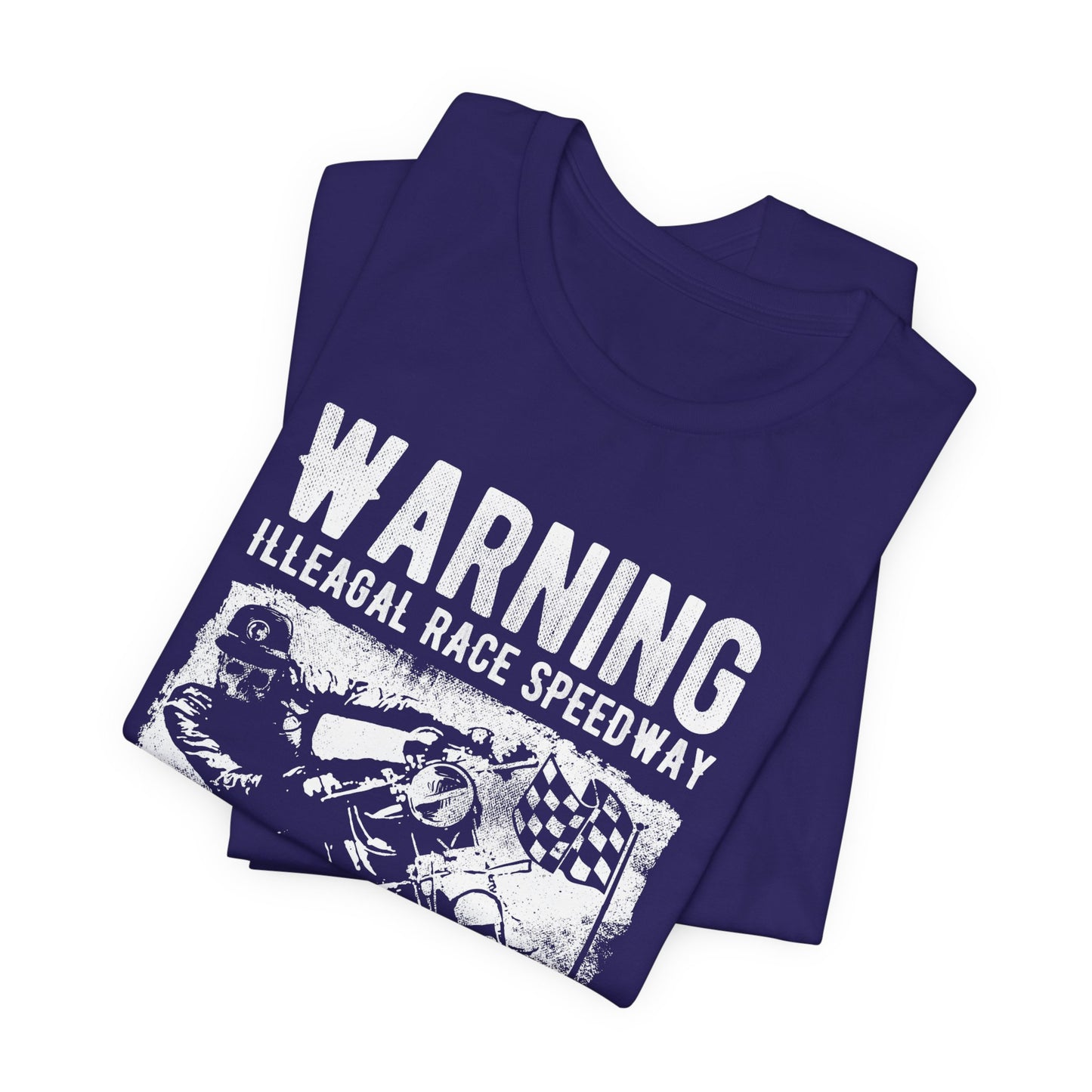 Warning: Illegal Race Speedway- Unisex Jersey Short Sleeve Tee - 13406