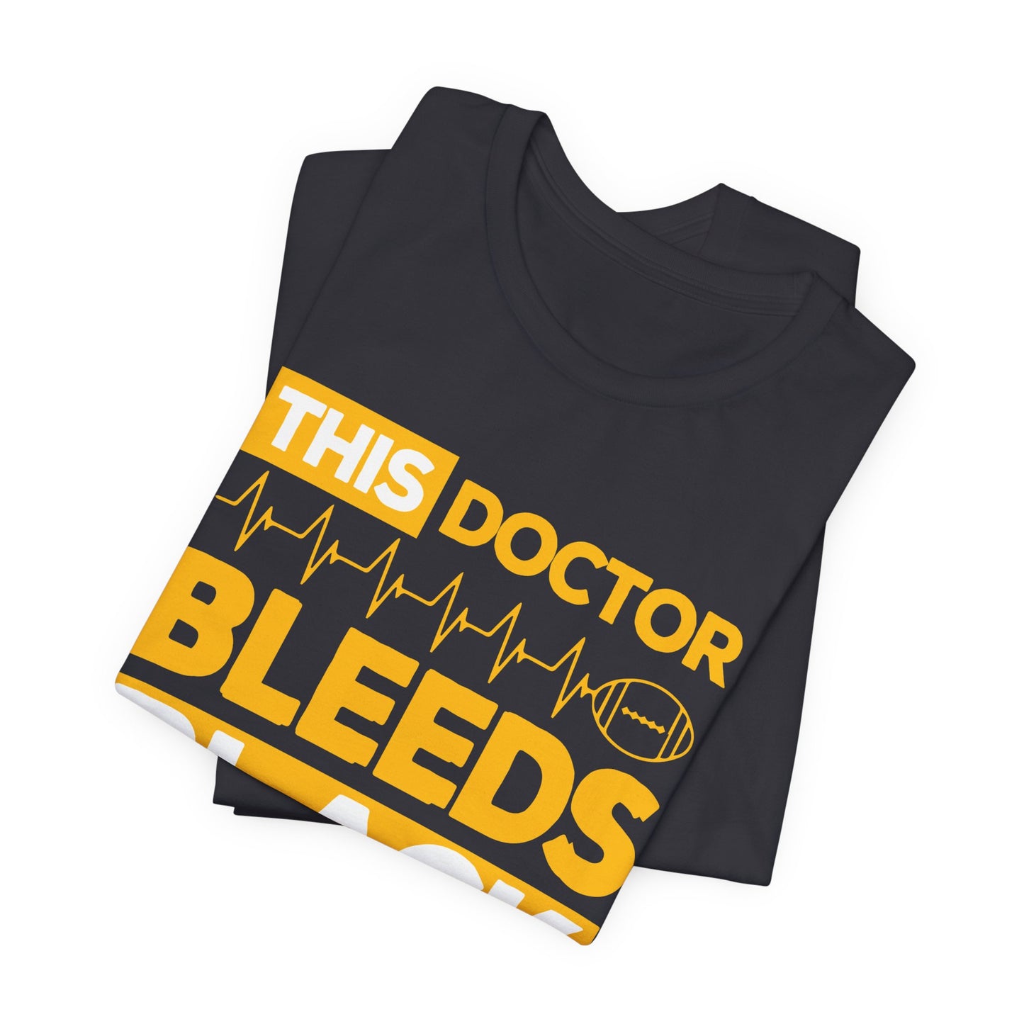 This Doctor Bleeds Black & Gold - Unisex Jersey Short Sleeve Tee - 13793