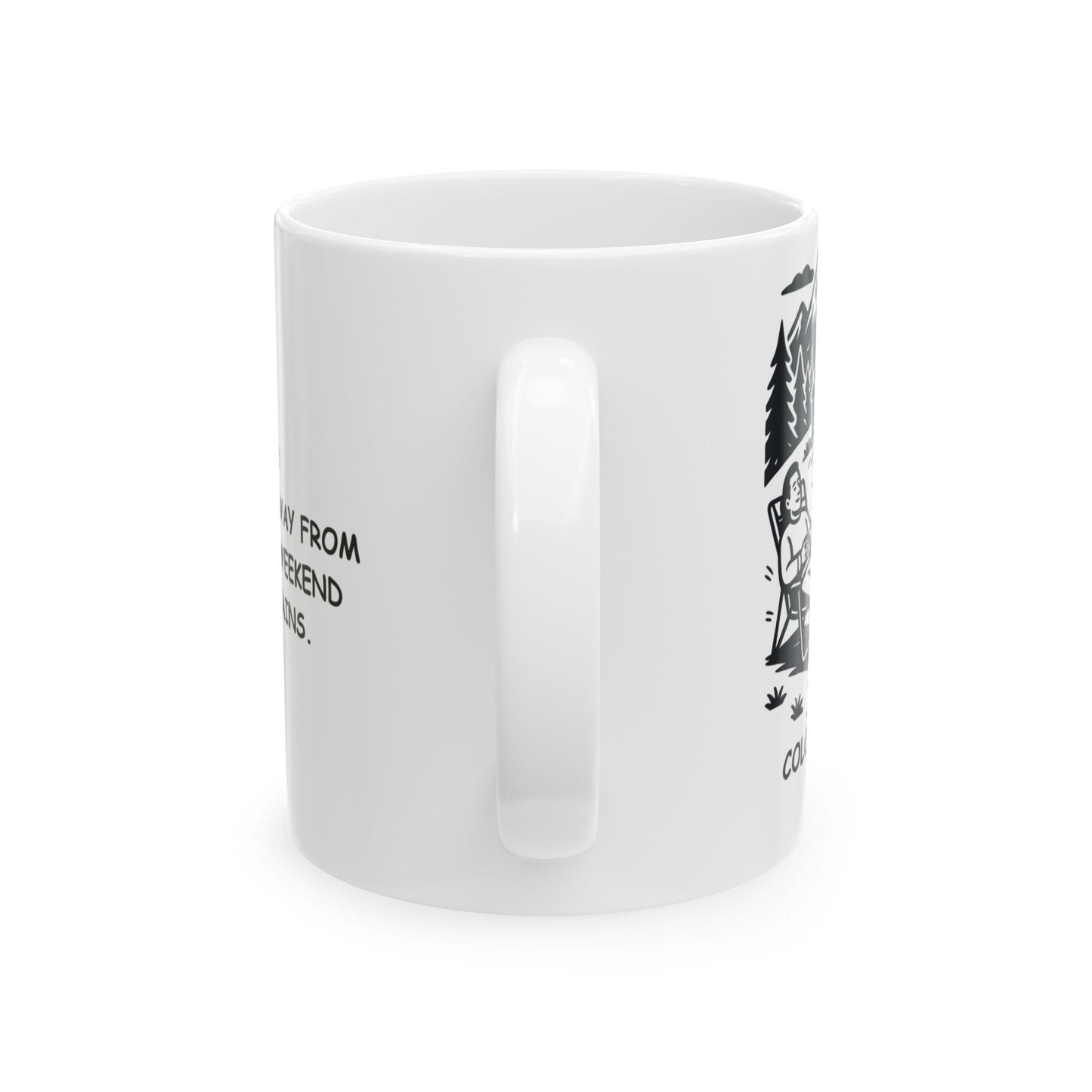 "Colorado: Where ‘getting away from it all’ means a weekend in the mountains." Ceramic Mug - 13507